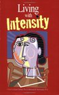 Living With Intensity: Understanding the Sensitivity, Excitability, and the Emotional Development of Gifted Children, Adolescents, and Adults