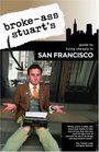 BrokeAss Stuart's Guide to Living Cheaply in San Francisco