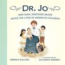 Dr Jo How Sara Josephine Baker Saved the Lives of America's Children