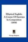 Elliptical English A Course Of Exercises In Composition