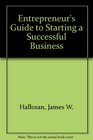 Entrepreneur's Guide to Starting a Successful Business