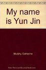 My name is Yun Jin