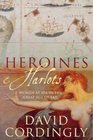 Heroines and Harlots Women at Sea in the Great Age of Sail