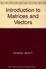 Introduction to Matrices and Vectors