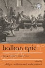 Balkan Epic Song History Modernity