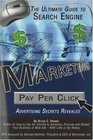 The Ultimate Guide to Search Engine Marketing Pay Per Click Advertising Secrets Revealed