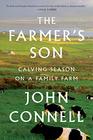 The Farmer's Son Calving Season on a Family Farm