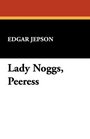 Lady Noggs Peeress