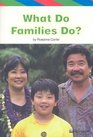 What Do Families Do
