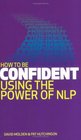 How to Be Confident Using the Power of Nlp