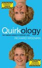Quirkology The Curious Science of Everyday Lives