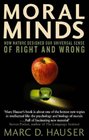 Moral Minds How Nature Designed Our Universal Sense of Right and Wrong
