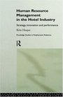 Human Resource Management in the Hotel Industry Strategy Innovation and Performance