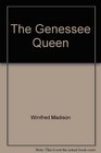 The Genessee Queen A novel