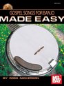 Gospel Songs for Banjo Made Easy Book/CD Set