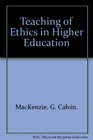 Teaching of Ethics in Higher Education