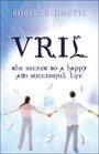 Vril The Secret to a Happy and Successful Life