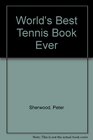 World's Best Tennis Book Ever