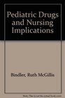 Pediatric Drugs and Nursing Implications