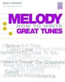 Melody How to Write Great Tunes