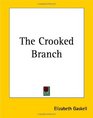 The Crooked Branch