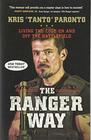 The Ranger Way Living the Code On and Off the Battlefield