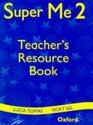 Super Me Teacher's Resource Pack Teacher's Resource Book and Story Books 2A  2B Level 2