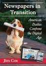 Newspapers in Transition American Dailies Confront the Digital Age