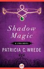 Shadow Magic A Lyra Novel