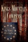 Kings Mountain and Cowpens  Our Victory was Complete