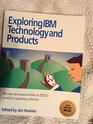 Exploring IBM Technology and Products