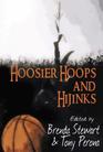 Hoosier Hoops and Hijinks 16 Mysteries Set Amongst Indiana Hardcourts