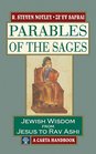 Parables of the Sages Parables of the Sages Jewish Wisdom from Jesus to Rav Ashi