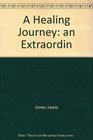 A Healing Journey an Extraordin