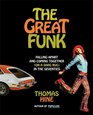 The Great Funk Falling Apart and Coming Together  in the Seventies
