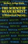 The Science of Measurement  A Historical Survey