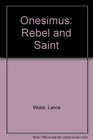 Onesimus Rebel and Saint