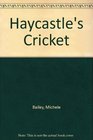 Haycastle's Cricket