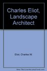 Charles Eliot Landscape Architect