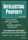 Intellectual Property Valuation Exploitation and  Infringement Damages 2016 Cumulative Supplement