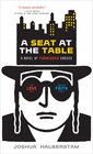 A Seat At The Table A Novel of Forbidden Choices