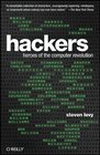 Hackers Heroes of the Computer Revolution  25th Anniversary Edition