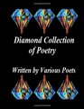Diamond Collection of Poetry By Various Poets