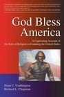 God Bless America A Captivating Account of the Role of Religion in Founding the United States