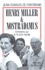 Henry Miller et Nostradamus Entretiens sur la fin d'un monde