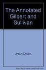 The Annotated Gilbert and Sullivan 2