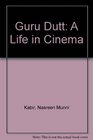 Guru Dutt A Life in Cinema