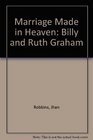 Marriage Made in Heaven Billy and Ruth Graham