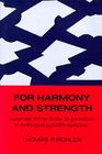 For Harmony and Strength Japanese WhiteCollar Organization in Anthropological Perspective