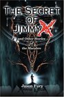 The Secret of Jimmy X and Other Stories of the Macabre